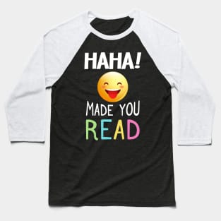 Sarcasm Emoji T-Shirt Haha Made You Read For Teacher, Librar Baseball T-Shirt